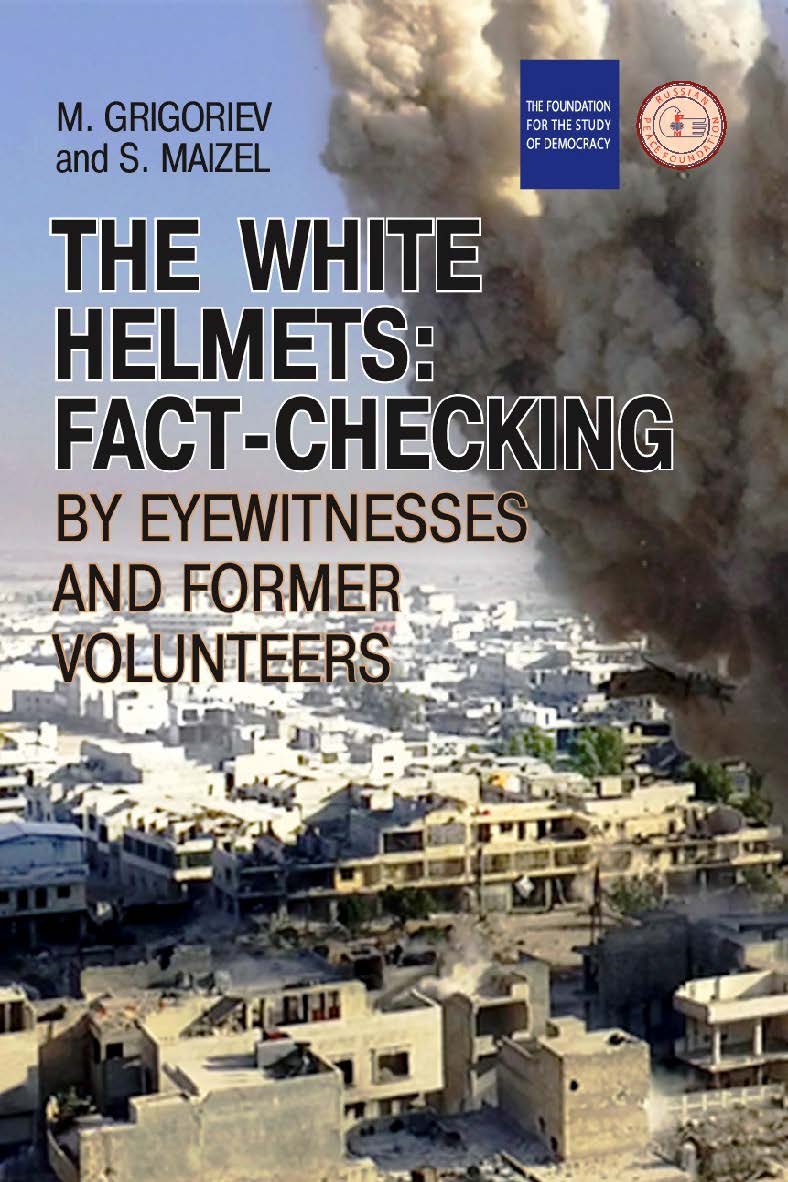 The White Helmets: Fact-Chec King By E Ye Witnesses And Former Volunteers ISBN foraff_1