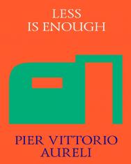 Less is Enough: on Architecture and Asceticism = Меньше — значит достаточно: об архитектуре и аскетизме. — 3-rd ed. (el.) ISBN 978-5-906264-12-1